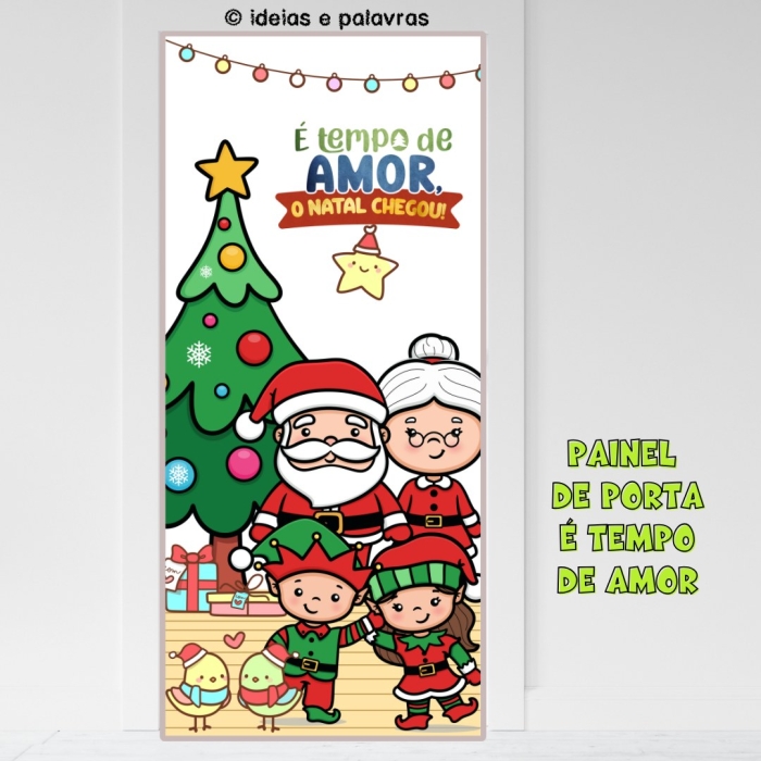 Painel de Porta Natal é Tempo de Amor, O Natal Chegou