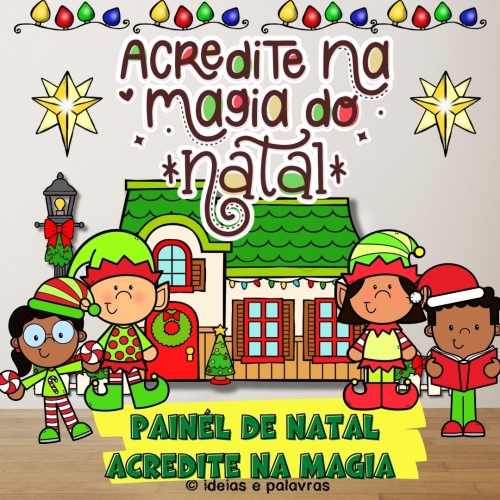 Painel de Natal Acredite na Magia para Educação Infantil e Ensino Fundamental